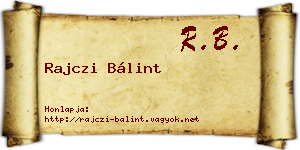 Rajczi Bálint névjegykártya